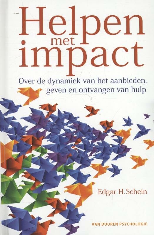 Helpen met impact: Over de dynamiek van het aanbieden, geven en ontvangen van hulp Psychology