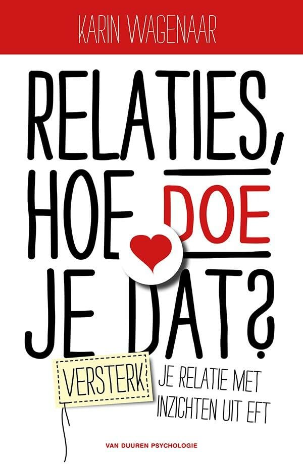 Relaties, hoe doe je dat?: Versterk je relatie met inzichten uit EFT book