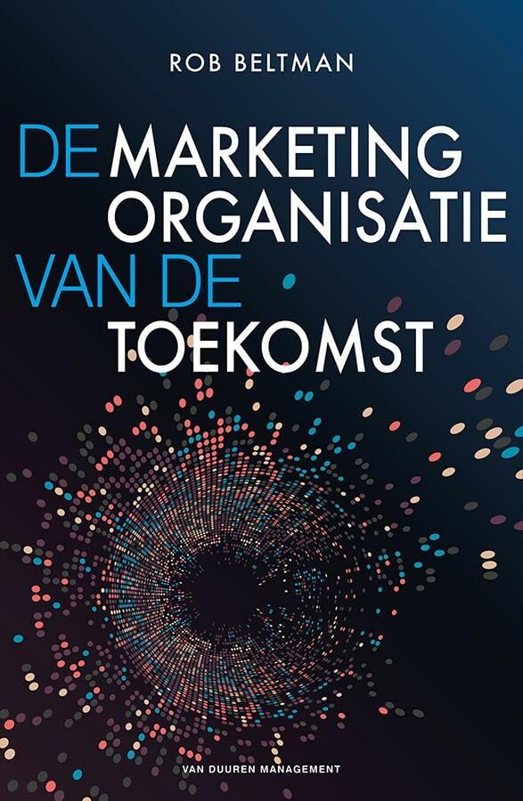 De marketingorganisatie van de toekomst book