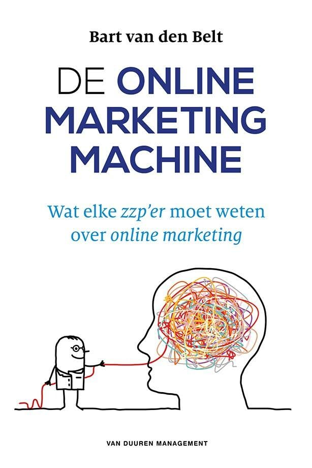 De online marketingmachine: Wat elke zzp'er moet weten over online marketing book