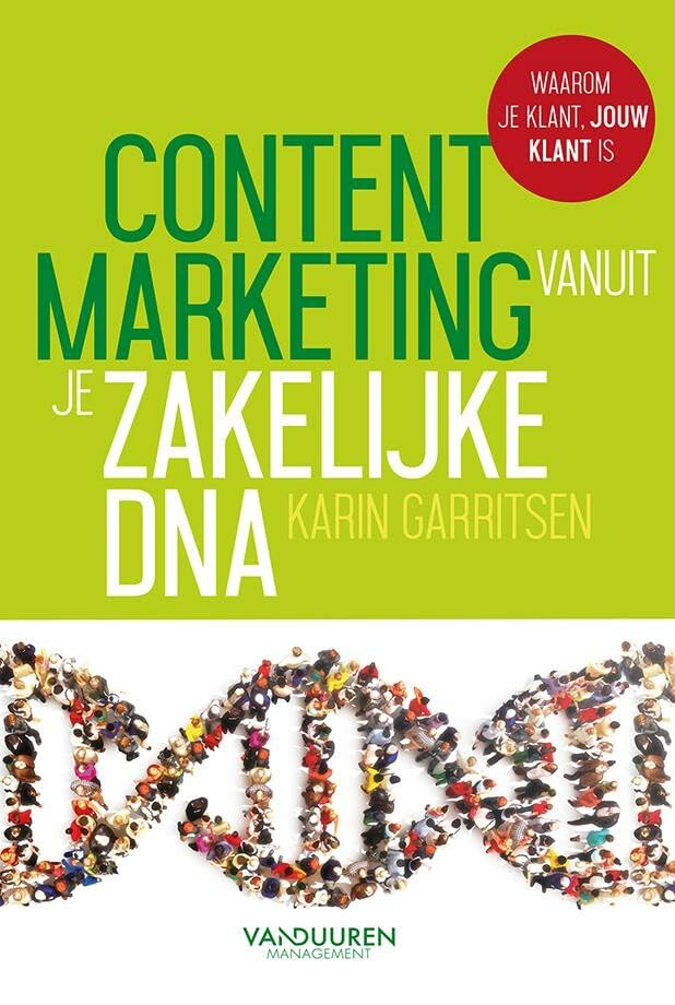 Contentmarketing vanuit je zakelijke DNA: Waarom je klant jouw klant is book