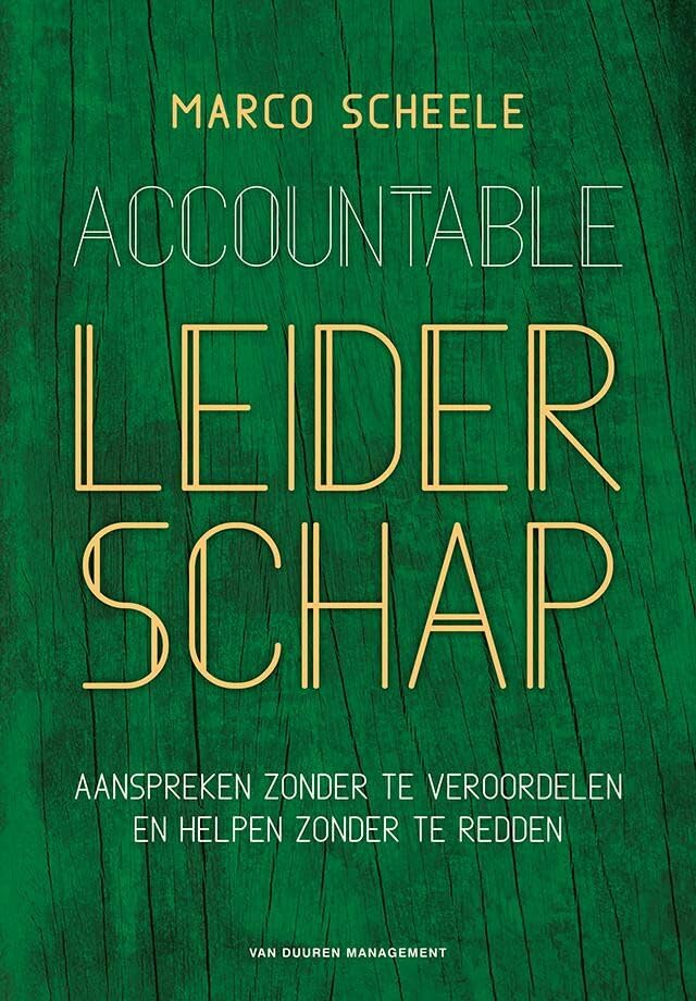Accountable leiderschap: Aanspreken zonder te veroordelen en helpen zonder te redden Business, Finance & Career