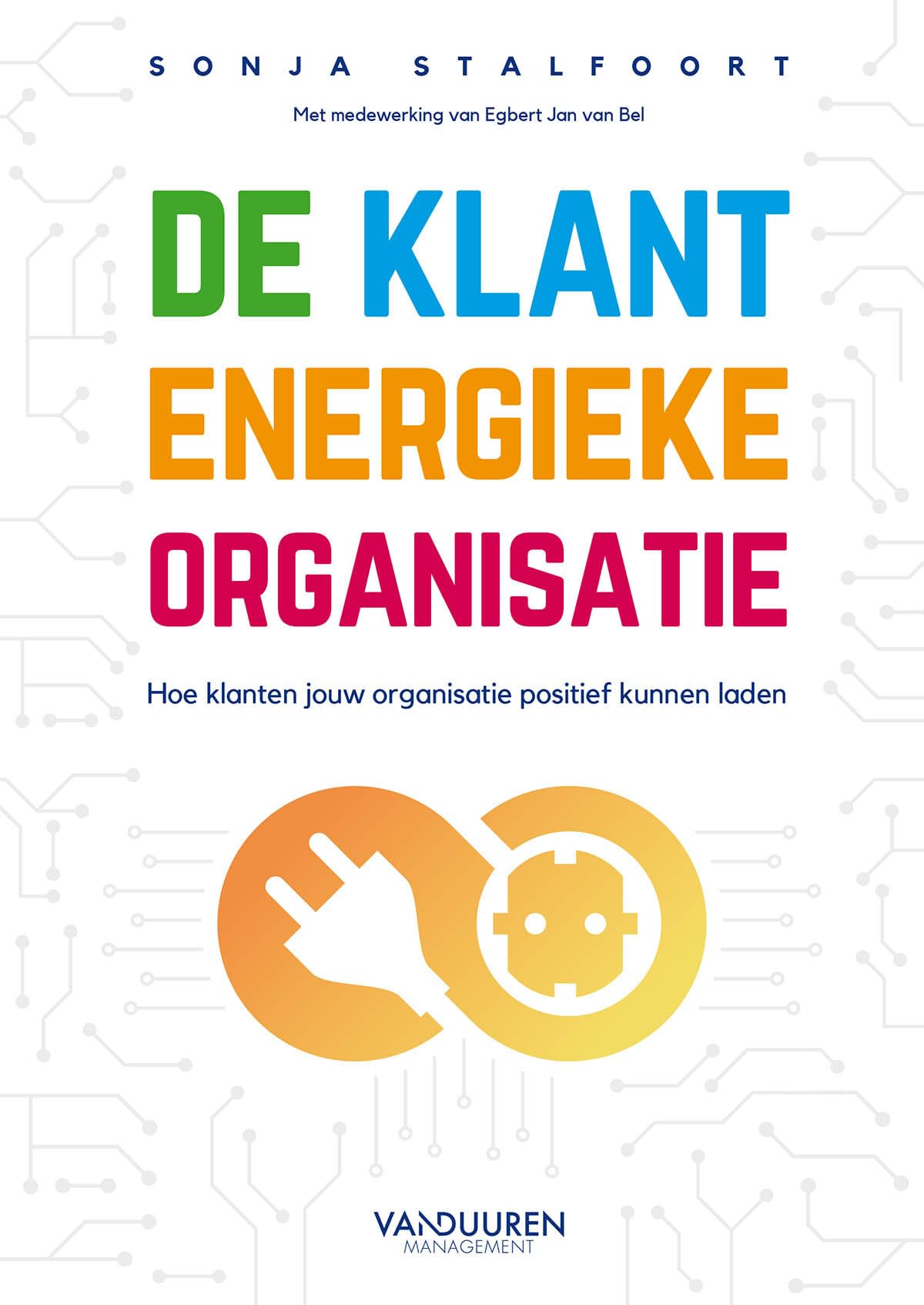 De klant energieke organisatie: hoe klanten jouw organisatie positief kunnen laden Business, Finance & Career