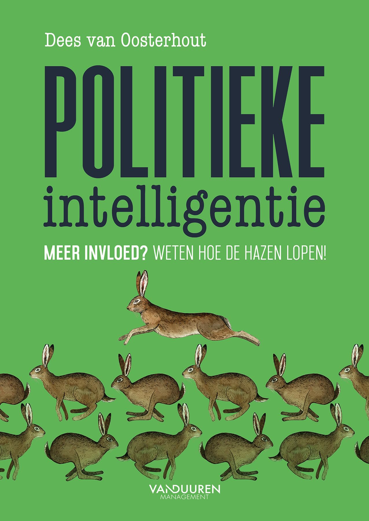 Politieke intelligentie: meer invloed? Weet hoe de hazen lopen! book