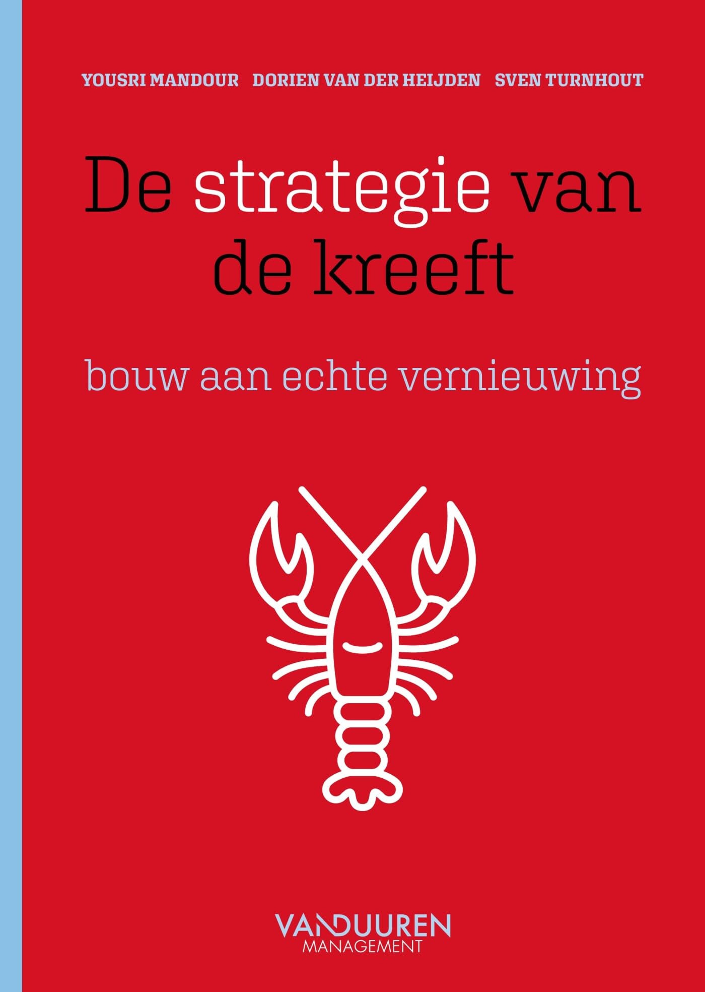 De strategie van de kreeft: bouw aan echte vernieuwing book
