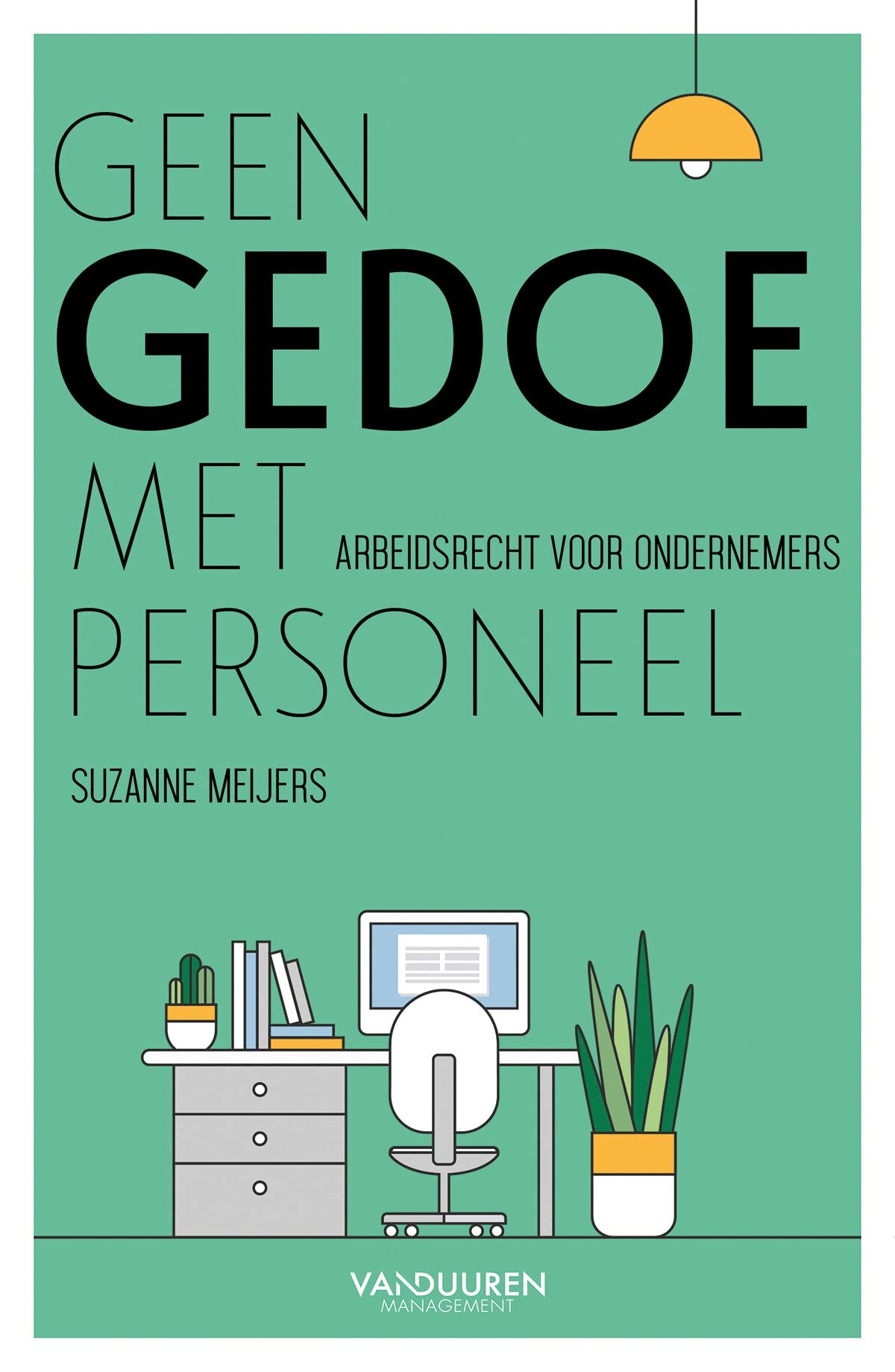 Geen gedoe met personeel: arbeidsrecht voor ondernemers book