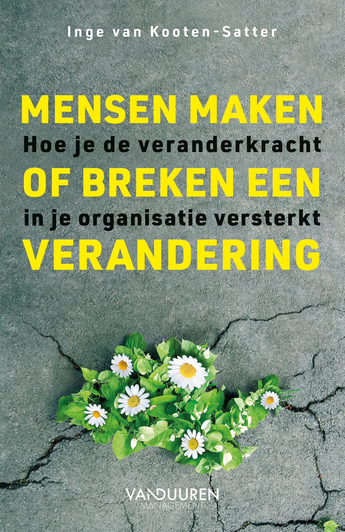 Mensen maken of breken een verandering: Hoe je de veranderkracht in je organisatie versterkt Business, Finance & Career