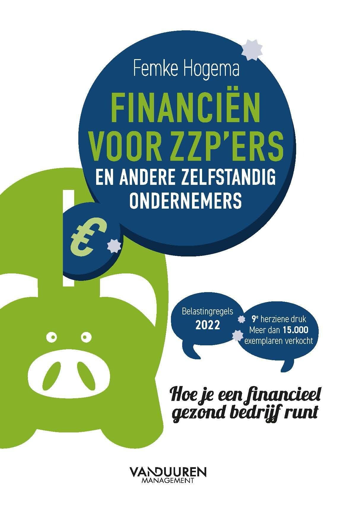 Financiën voor zzp'ers en andere zelfstandige ondernemers: 9, herziene druk. Met de belastingregels voor 2022. book