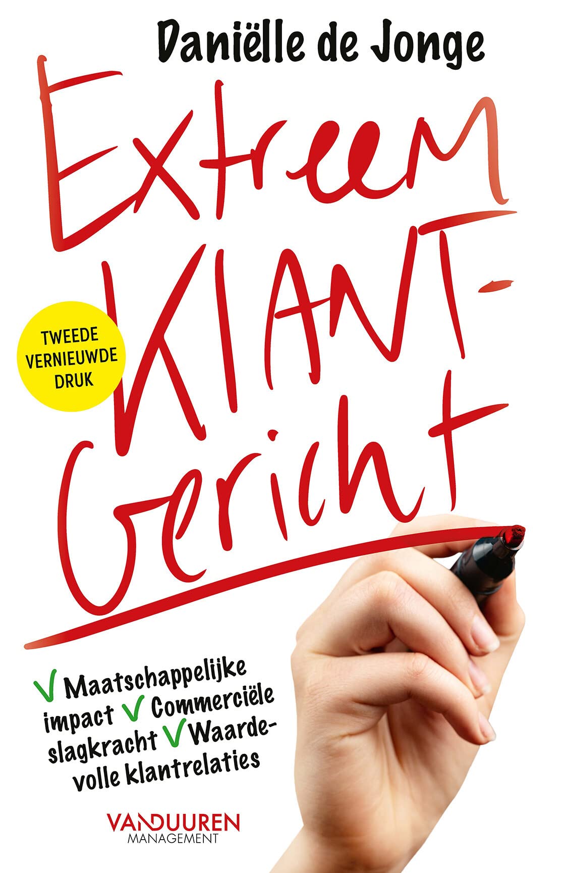 Extreem klantgericht: maatschappelijke impact, commerciële slagkracht, waardevolle klantrelaties book