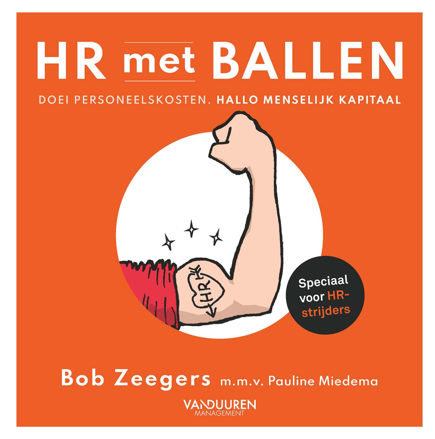 HR met ballen: doei personeelskosten. Hallo menselijk kapitaal! book