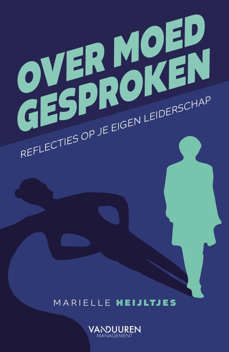 Over moed gesproken...: reflecties op je eigen leiderschap book