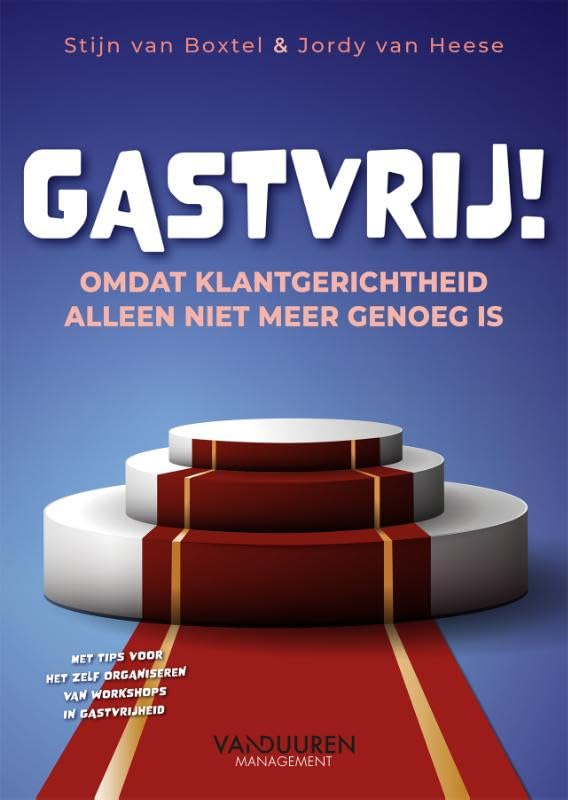 Gastvrij!: Omdat klantgerichtheid alleen niet meer genoeg is book