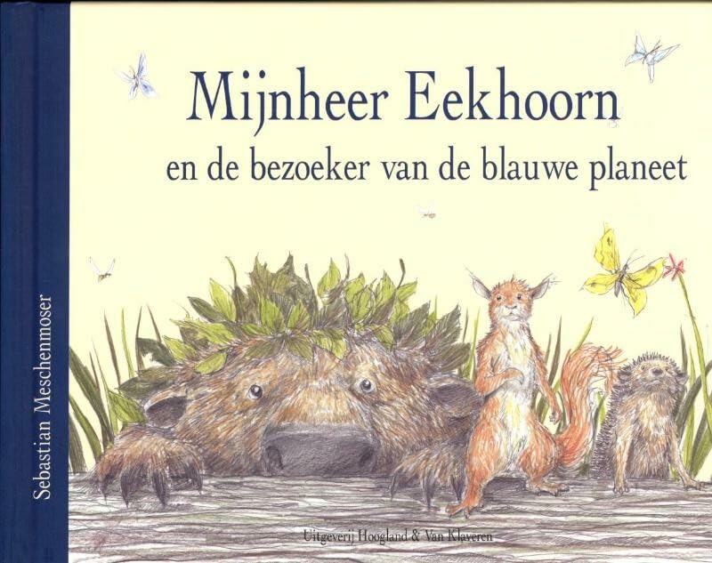 Mijnnheer Eekhoorn en de bezoeker van de blauwe planeet Novels & Short Stories