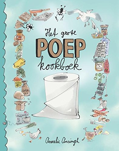 Het grote Poepkookboek: een lekker vies receptenboek book