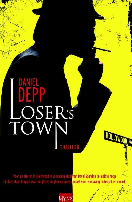 LOSER'S TOWN: voor de sterren in Hollywood is voormalig stuntman David Spandau de laatste hoop- hij durft daar te gaan waar de glitter en glamour plaatsmaakt voor verslaving, hebzucht en moord... Contemporary literature Books