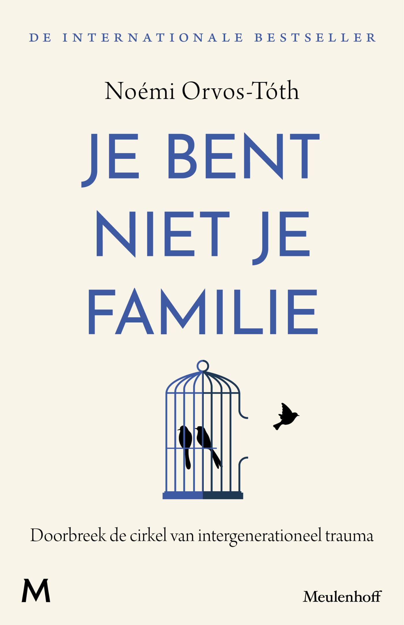 Je bent niet je familie: doorbreek de cirkel van intergenerationeel trauma book