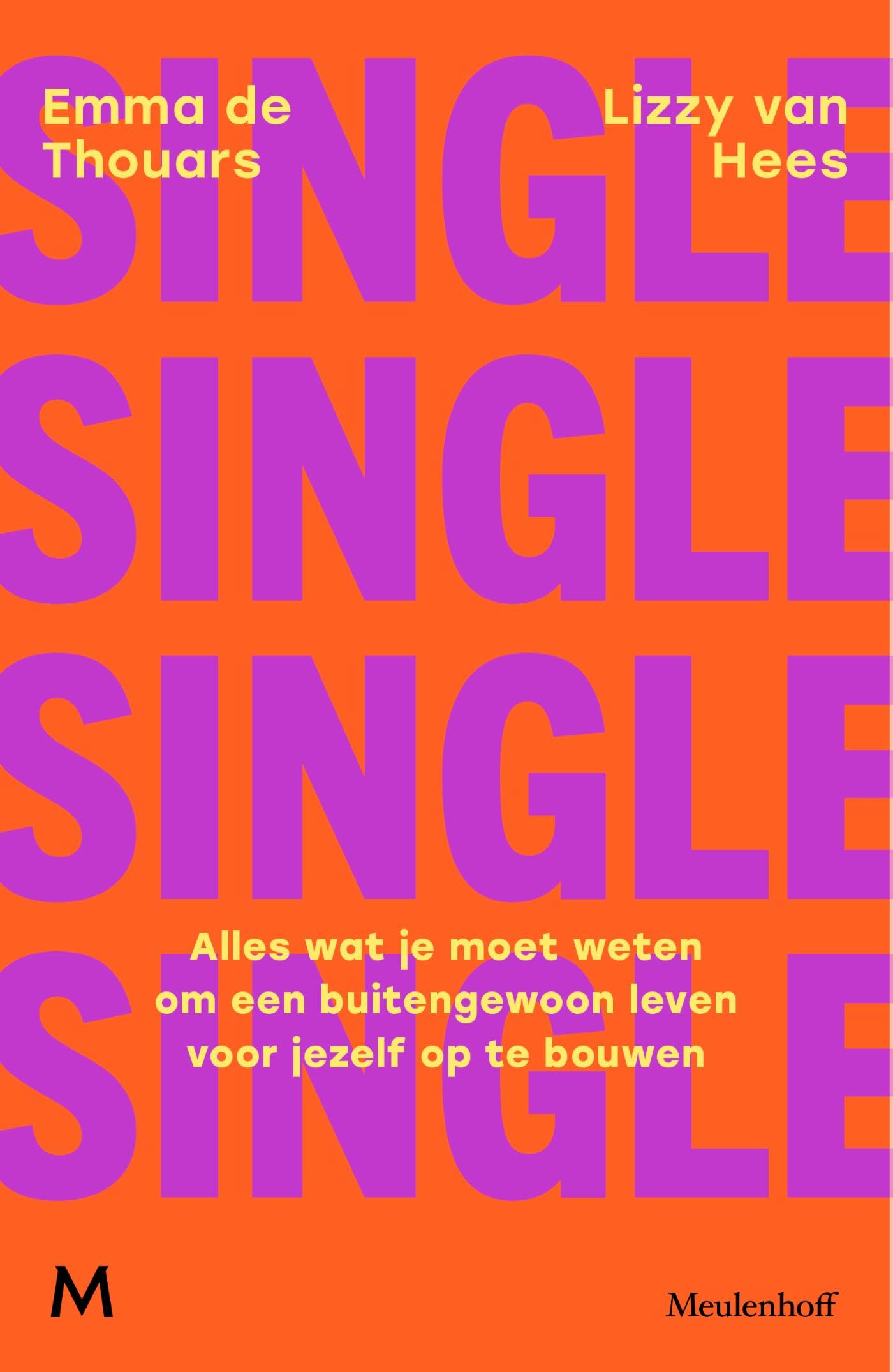 Single: alles wat je moet weten om een buitengewoon leven voor jezelf op te bouwen book