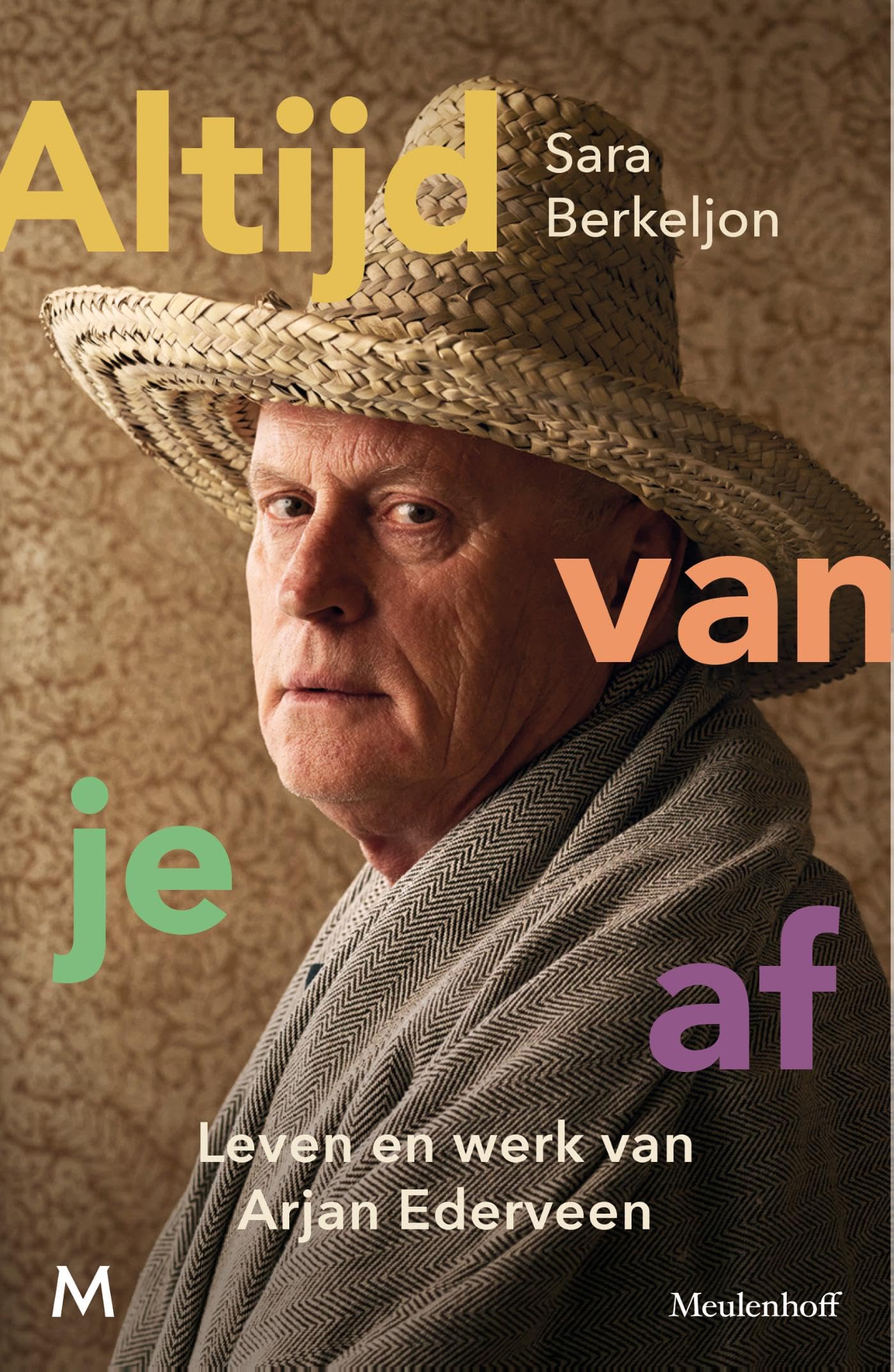 Altijd van je af: Leven en werk van Arjan Ederveen Art & Literature