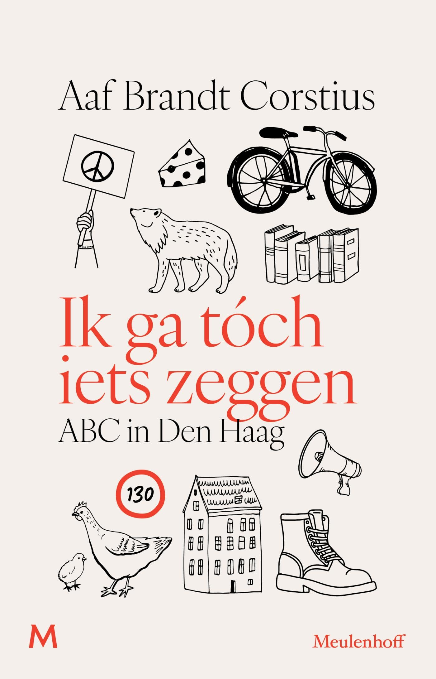 Ik ga toch iets zeggen: ABC in Den Haag Essays & Short Stories
