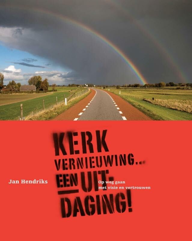 Kerkvernieuwing... een uitdaging!: op weg gaan met visie en vertrouwen book