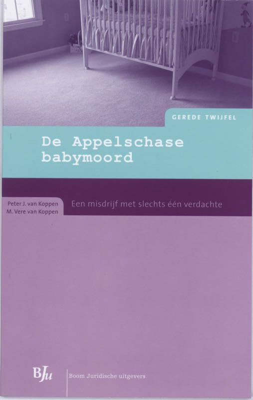 De Appelschase babymoord: een misdrijf met slechts één verdachte book