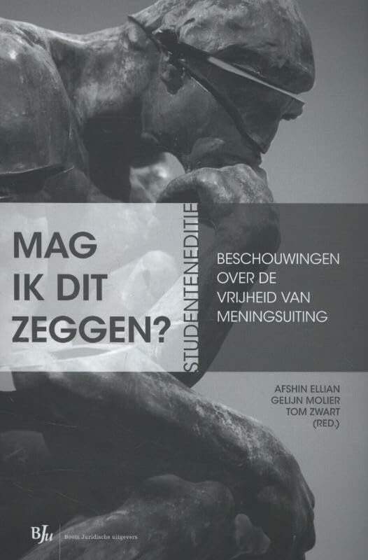 Mag ik dit zeggen?: beschouwingen over de vrijheid van meningsuiting book