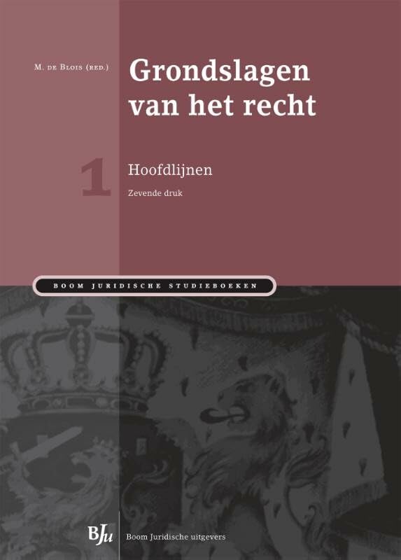 Grondslagen van het recht 1: Hoofdlijnen (Boom Juridische studieboeken) Law
