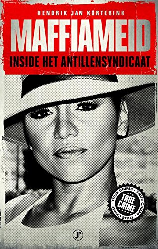 Maffiameid: inside het Antillensyndicaat (True Crime) book