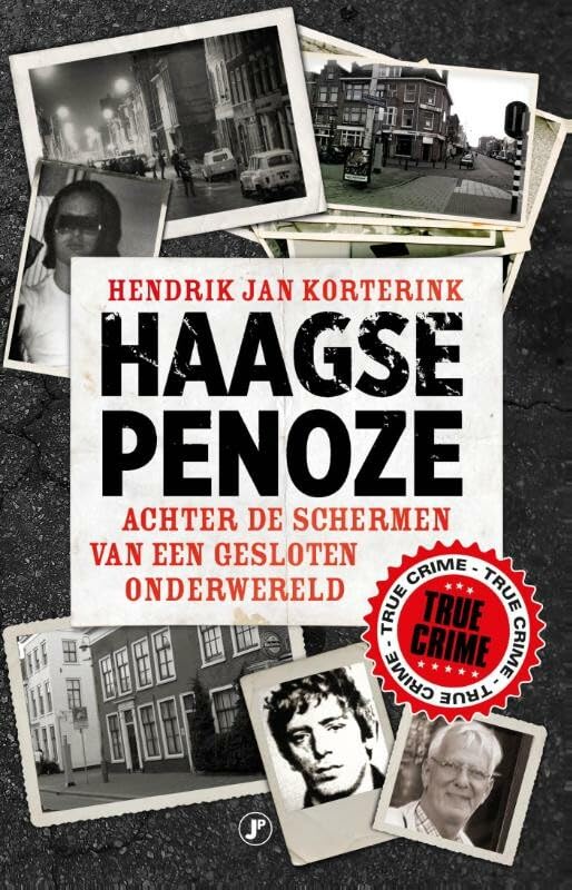 Haagse penoze: achter de schermen van een gesloten onderwereld Politics & Society