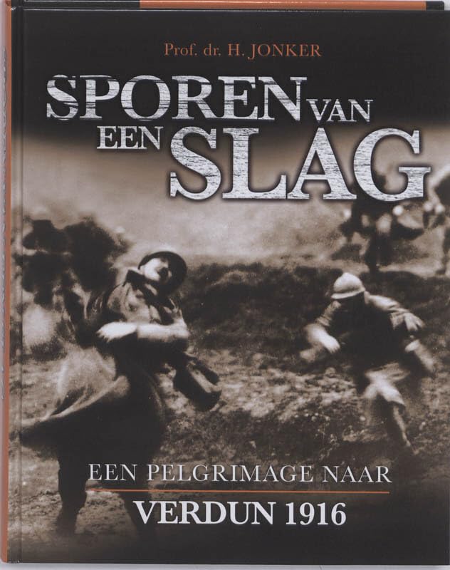 Sporen van een slag: een pelgrimage naar Verdun 1916 Social Sciences