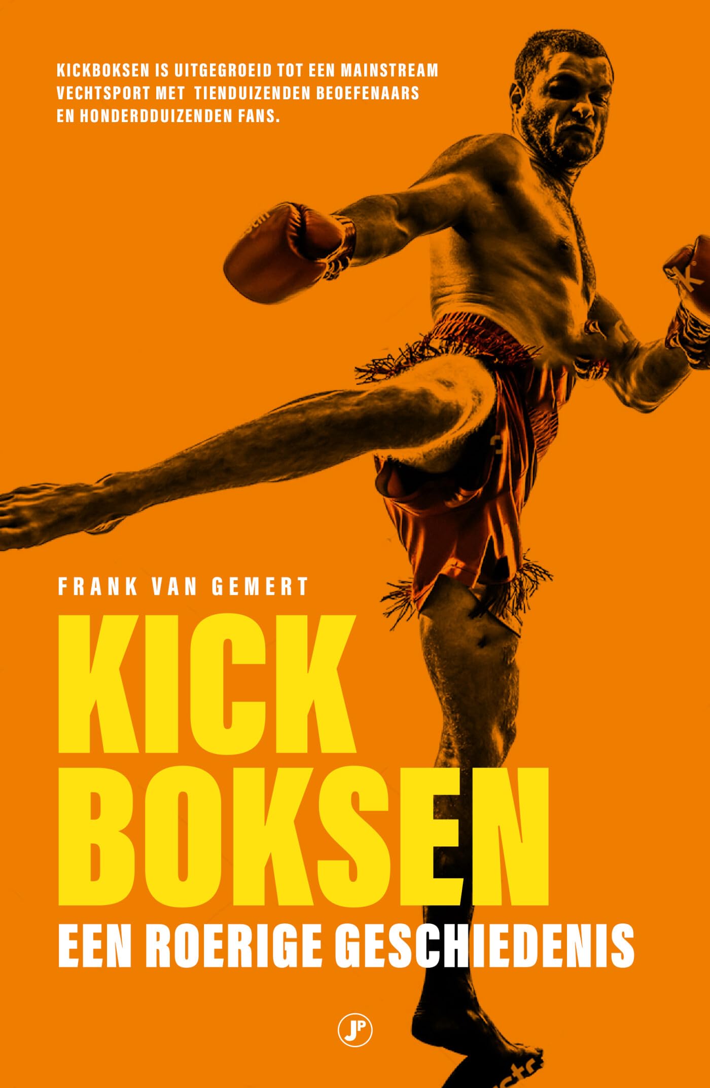 Kickboksen: een roerige geschiedenis book