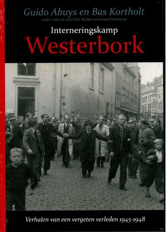 Interneringskamp Westerbork: verhalen van een vergeten verleden 1945-1948 book