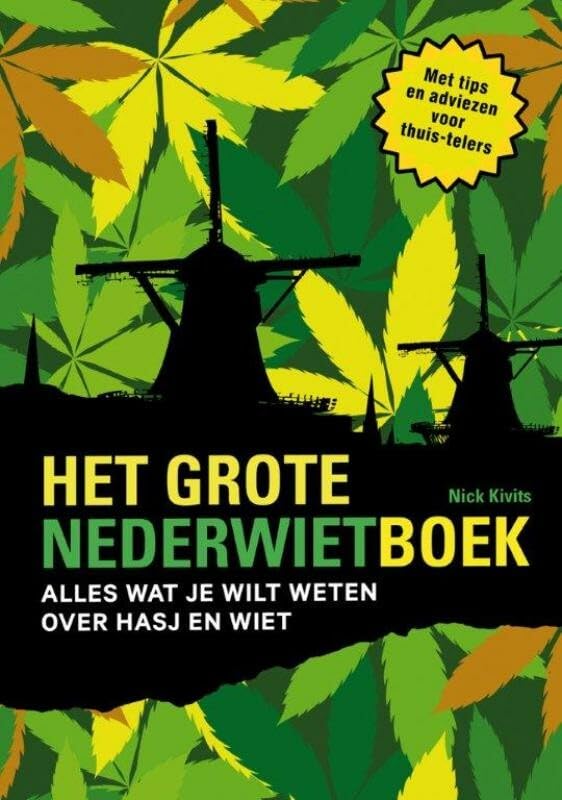 Het grote Nederwietboek: alles wat je wilt weten over hasj en wiet book