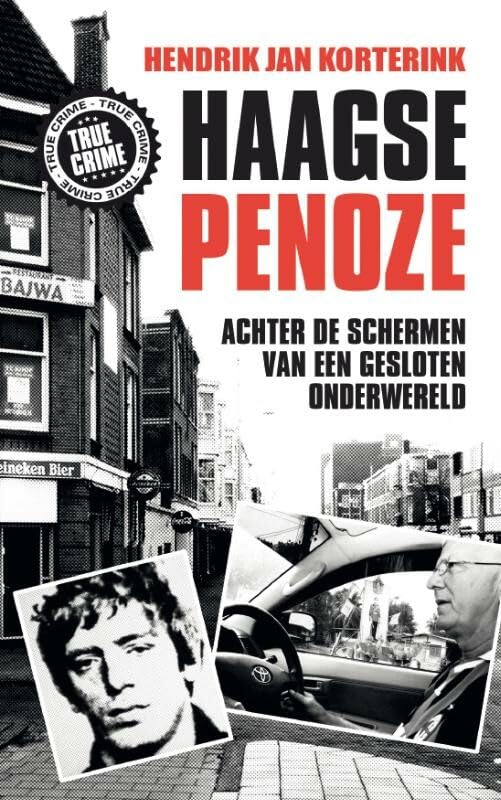 De Haagse penoze: de onderwereld van het Westland Contemporary literature