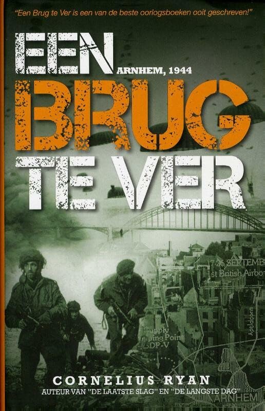 Een brug te ver: operatie Market Garden september 1944 book