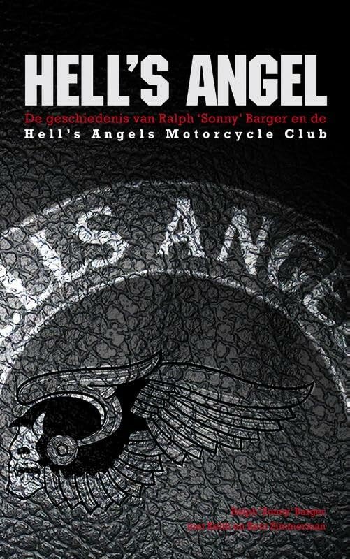 Hell's Angel: over het leven van Sonny Barger en de geschiedenis van de Hell's Angels motorcycle club book