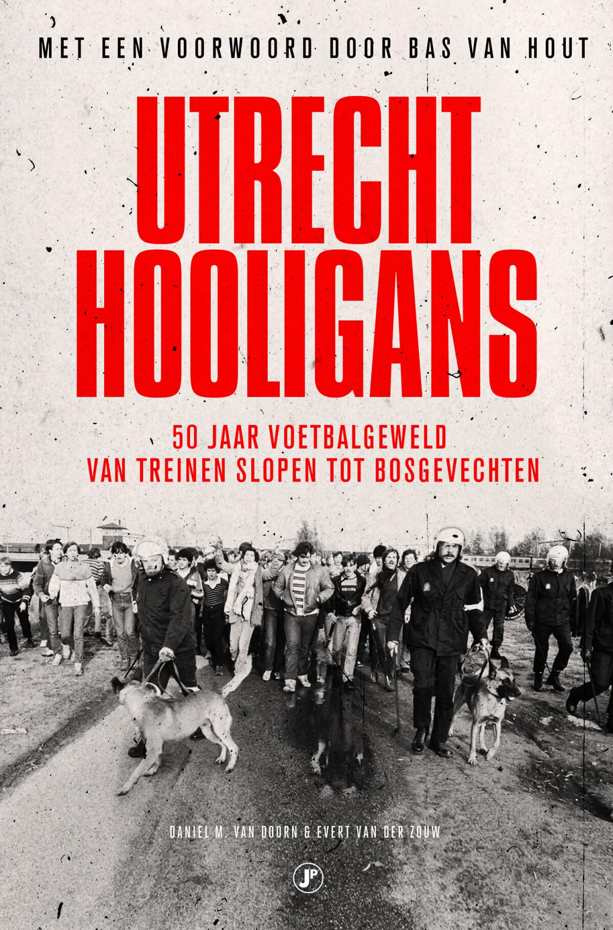 Utrecht hooligans: 50 jaar voetbalgeweld, van treinen slopen tot bosgevechten book