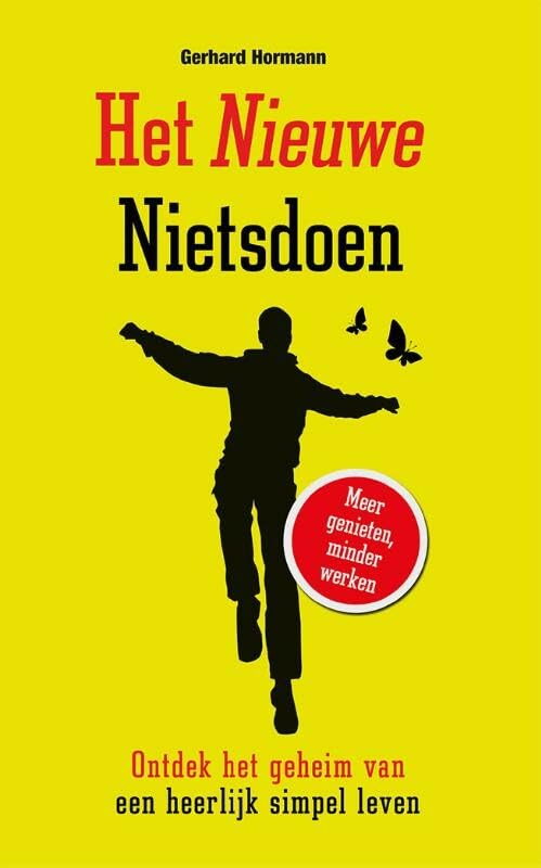 Het nieuwe nietsdoen: ontdek het geheim van een heerlijk simpel leven Books
