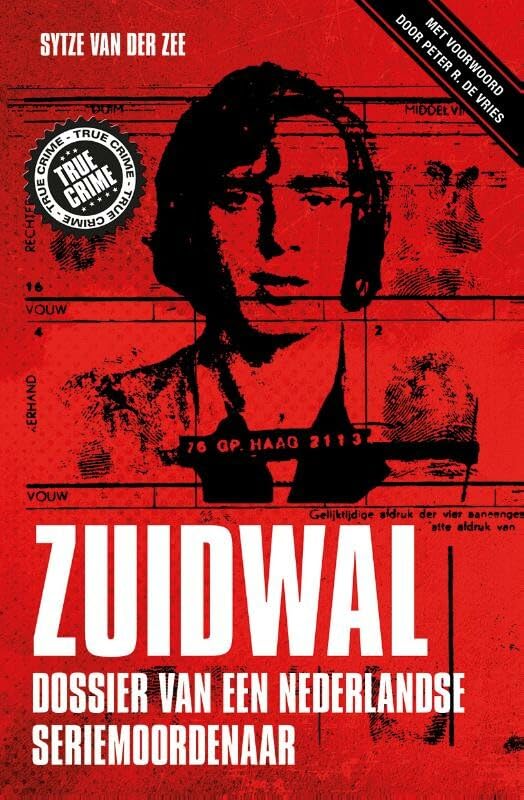 Zuidwal: dossier van een Nederlandse seriemoordenaar book