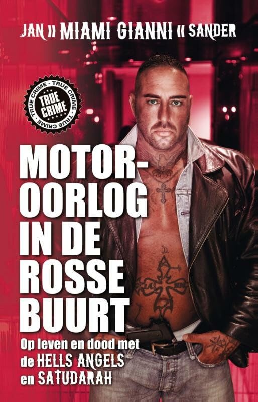 Motoroorlog in de rosse buurt: op leven en dood met de Hells Angels en Satudarah book