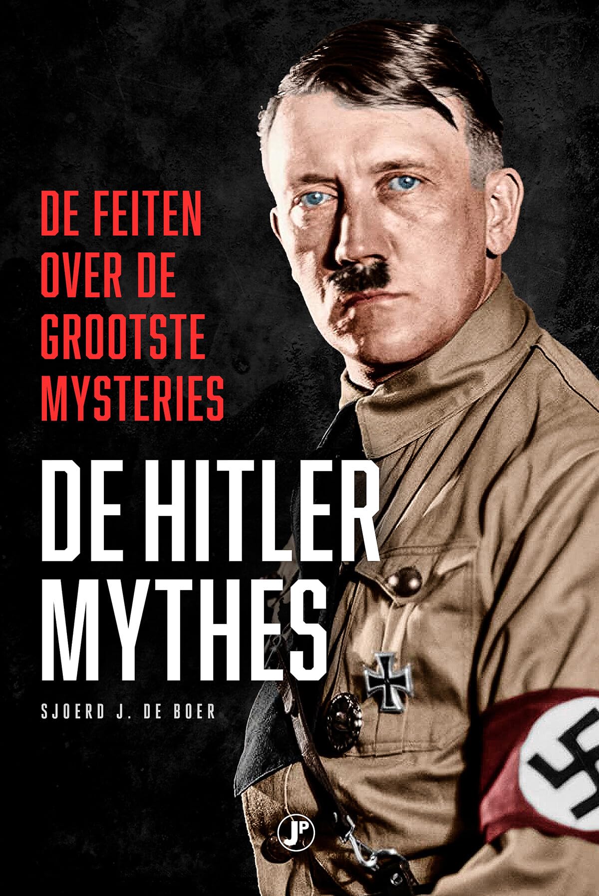 De Hitler mythes: de feiten over de grootste mysteries book