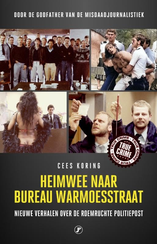 Heimwee naar Bureau Warmoesstraat: Nieuwe verhalen over de roemruchte politiepost book