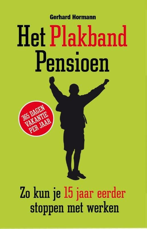 Het plakbandpensioen: een praktische handleiding om 15 jaar eerder te stoppen met werken book