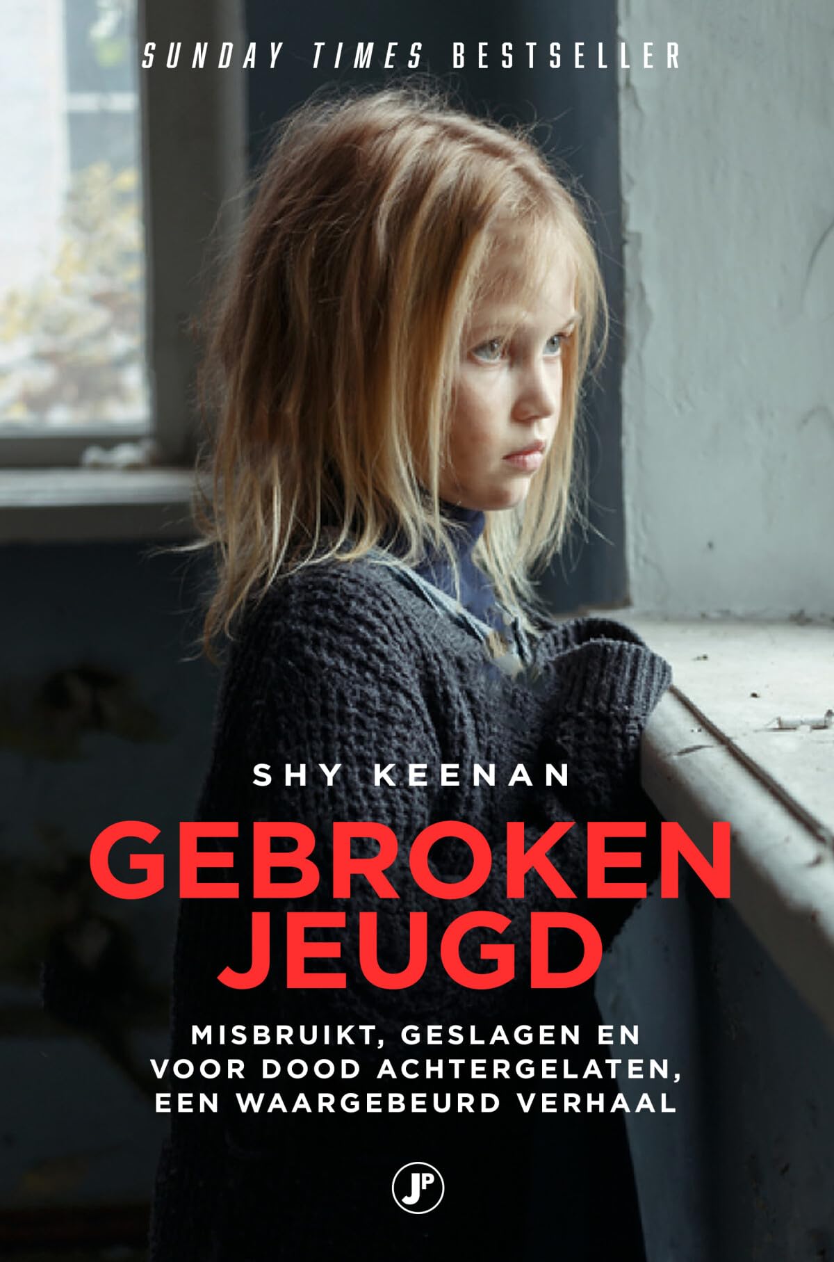 Gebroken jeugd: misbruikt, geslagen en voor dood achtergelaten, een waargebeurd verhaal Books
