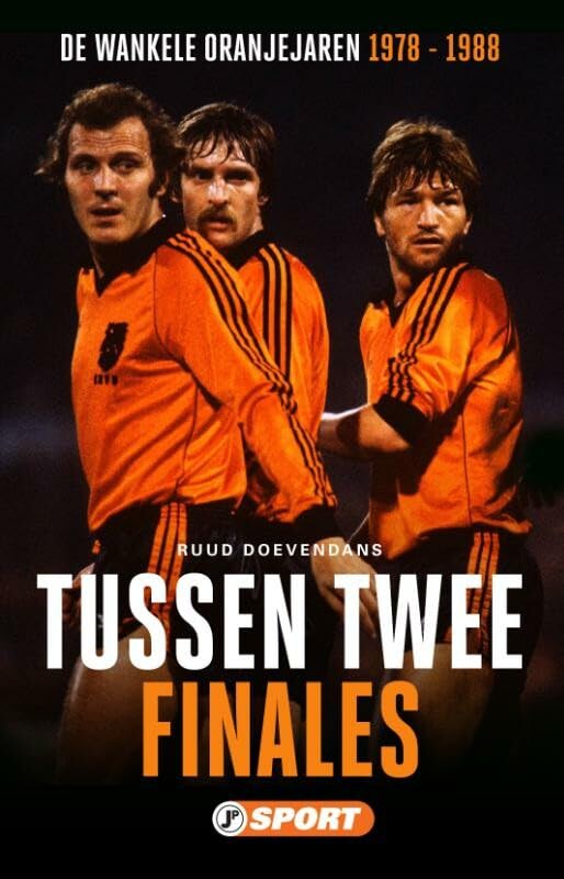 Tussen twee finales: Oranje 1978-1988, affaires en antivoetbal book