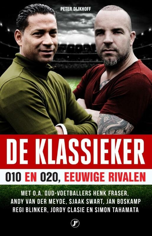 De klassieker: 010 en 020, eeuwige rivalen? book
