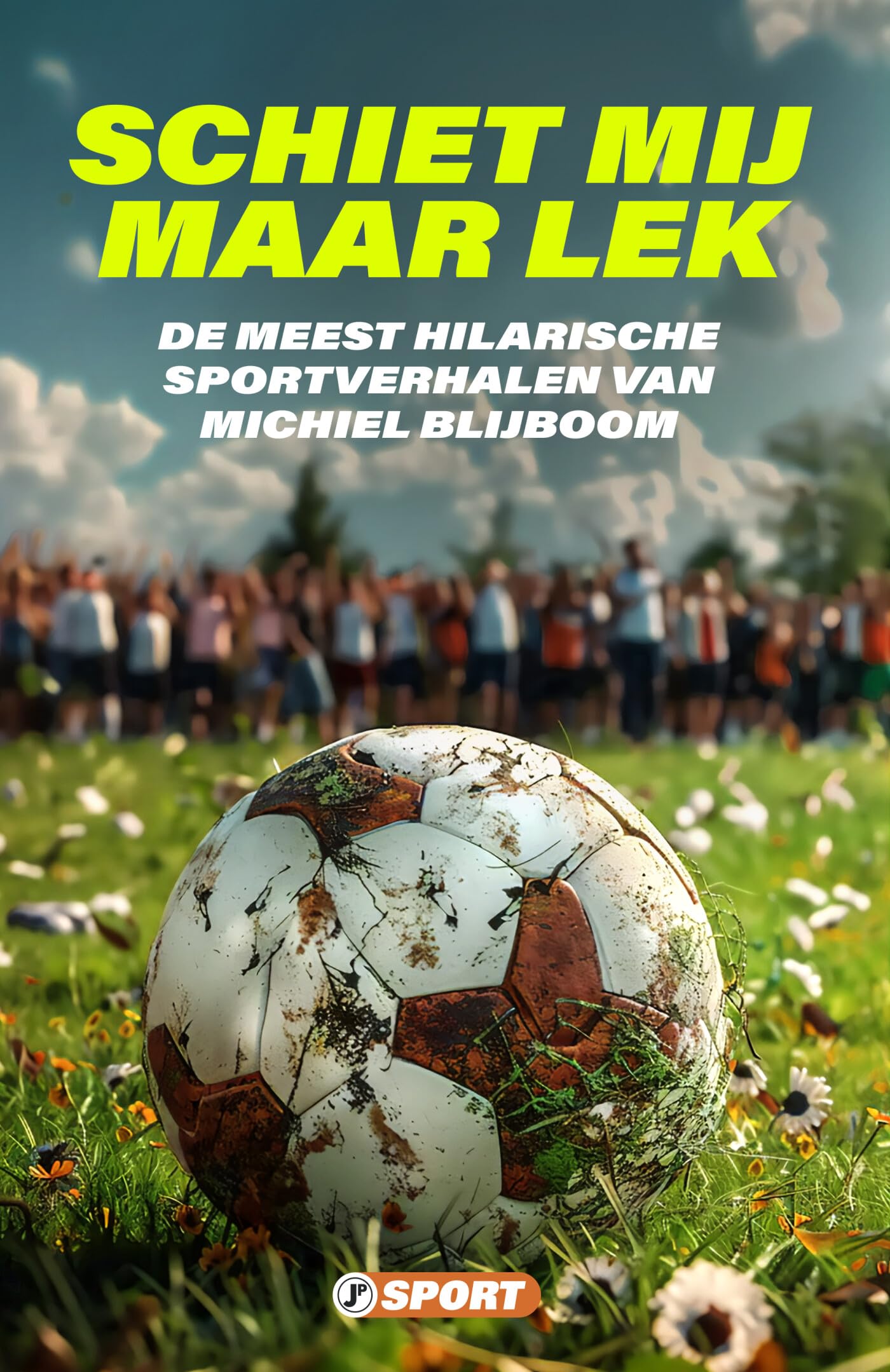 Schiet mij maar lek: De meest hilarische sportverhalen van Michiel Blijboom book
