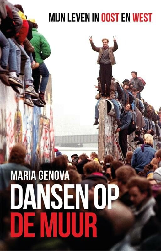 Dansen op de muur: mijn leven in Oost en West book