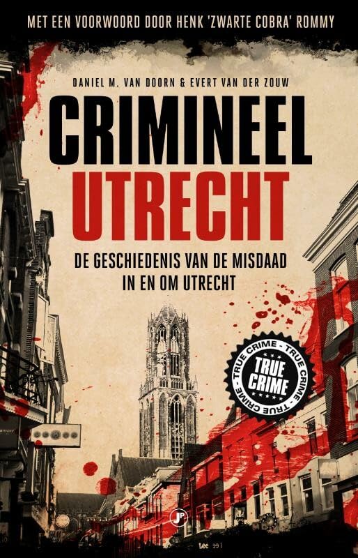 Crimineel Utrecht: de geschiedenis van misdaad in en om Utrecht book