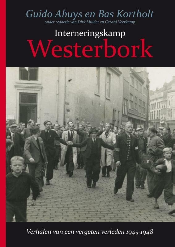 Interneringskamp Westerbork: verhalen van een vergeten verleden 1945-1948 book